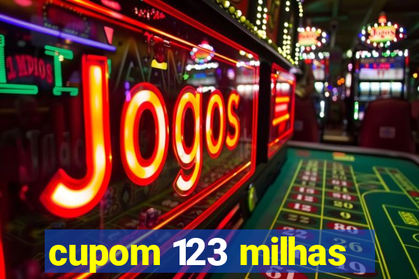 cupom 123 milhas